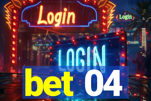 bet 04